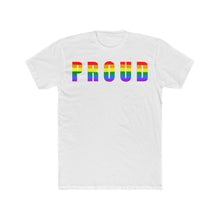 Load image into Gallery viewer, Pride PROUD Men&#39;s Cotton Crew Tee
