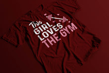 Load image into Gallery viewer, This Girl Loves the Gym Tshirt
