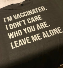 Load image into Gallery viewer, I’m Vaccinated Leave Me Alone Black Cotton Tee
